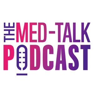 The MedTalk Podcast 1